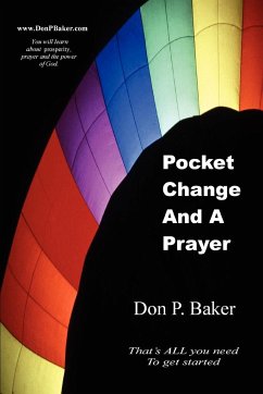 Pocket Change And A Prayer - Baker, Don P.