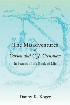 The Misadventures of Carson and C.J. Crenshaw - Koger, Danny K.