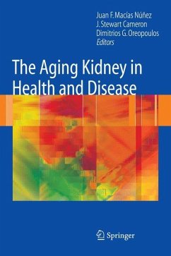 The Aging Kidney in Health and Disease - Macias-Nunez, Juan- F. (Associate ed.) / Cameron, J. Stewart / Oreopoulos, Dimitrios G.