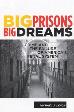 Big Prisons, Big Dreams - Lynch, Michael