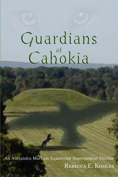 Guardians of Cahokia - Kohles, Rebecca E