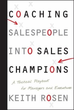 Coaching Salespeople into Sales Champions - Rosen, Keith