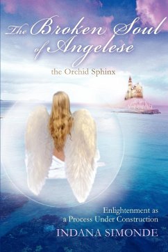 The Broken Soul of Angelese the Orchid Sphinx - Simonde, Indana