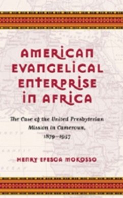 American Evangelical Enterprise in Africa - Mokosso, Henry Efesoa