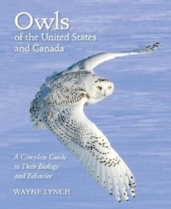 Owls of the United States and Canada: A Complete Guide to Their Biology and Behavior - Lynch, Wayne