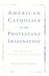 American Catholics in the Protestant... - Bild 1