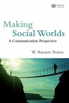 Making Social Worlds - Pearce, W. Barnett (Fielding Graduate University)