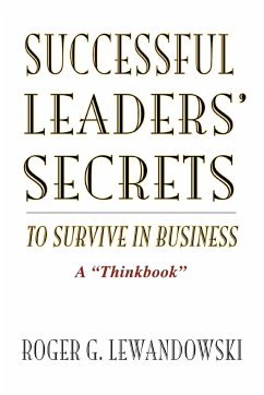 Successful Leaders' Secrets to Survive in Business - Lewandowski, Roger G.