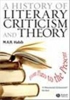 History of Literary Criticism and Theory - Habib