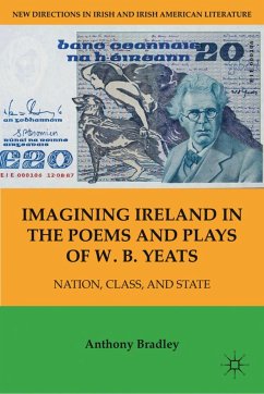 Imagining Ireland in the Poems and Plays of W. B. Yeats - Bradley, A.