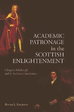 Academic Patronage in the Scottish Enlightenment - Emerson, Roger L