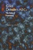 Gilles Deleuze's ABCs: The Folds of Friendship