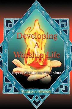 Developing a Worship Life - Moore, Carla A.