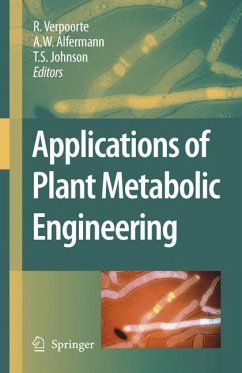 Applications of Plant Metabolic Engineering - Verpoorte, R. / Alfermann, A.W. / Johnson, T.S. (eds.)