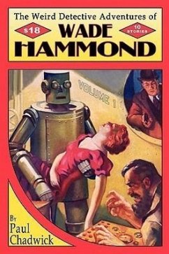 The Weird Detective Adventures of Wade Hammond - Chadwick, Paul