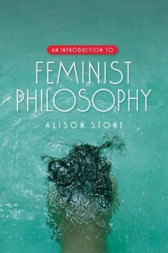 An Introduction to Feminist Philosophy - Stone, Alison