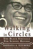Walking in Circles: The Black Struggle for School Reform