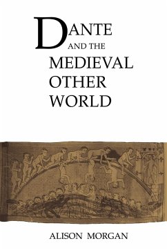 Dante and the Medieval Other World - Morgan, Alison