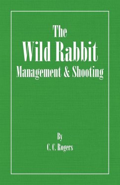 The Wild Rabbit - Management and Shooting - Rogers, C.