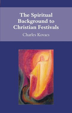The Spiritual Background to Christian Festivals - Kovacs, Charles