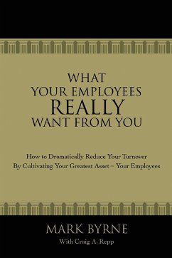 What Your Employees Really Want from You - Byrne, Mark