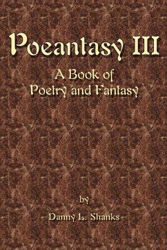Poeantasy III - Shanks, Danny L