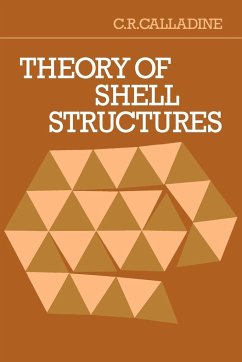 Theory of Shell Structures - Callandine, C. R.; Calladine, C. R.