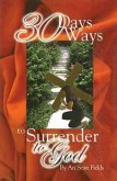 30 Days, 30 Ways to Surrender to God