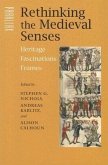 Rethinking the Medieval Senses: Heritage/Fascinations/Frames