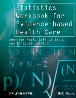 Statistics Workbook for Evidence-Based Health Care - Peat, Jennifer;Barton, Belinda