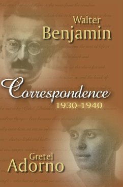 Correspondence 1930-1940 - Adorno, Gretel;Benjamin, Walter