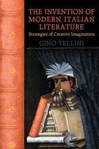 The Invention of Modern Italian Literature - Tellini, Gino