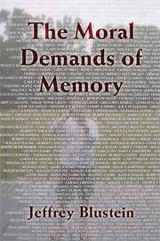 The Moral Demands of Memory - Blustein, Jeffrey