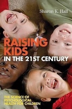 Raising Kids in the 21st Century - Hall, Sharon K