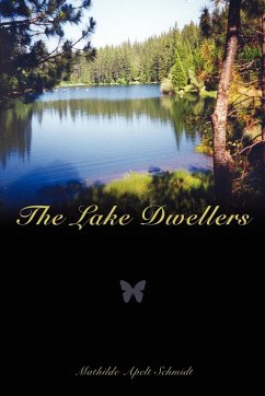 The Lake Dwellers - Schmidt, Mathilde Apelt