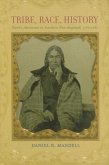 Tribe, Race, History: Native Americans in Southern New England, 1780-1880
