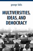 Multiversities, Ideas and Democracy