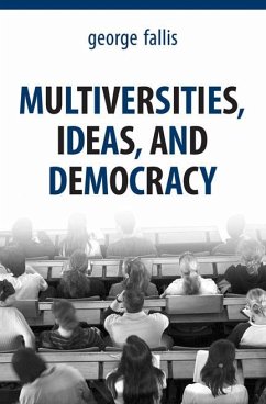 Multiversities, Ideas and Democracy - Fallis, George