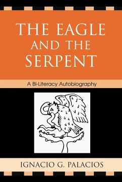 The Eagle and the Serpent - Palacios, Ignacio
