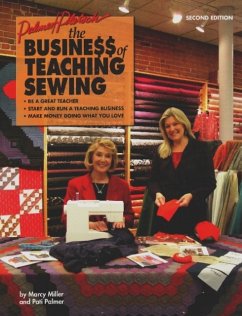 The Business of Teaching Sewing - Miller, Marcy; Palmer, Pati