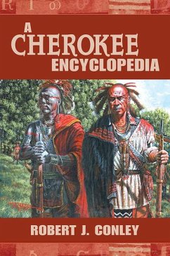 A Cherokee Encyclopedia - Conley, Robert J