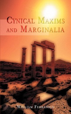 Cynical Maxims and Marginalia - Ferraiolo, William