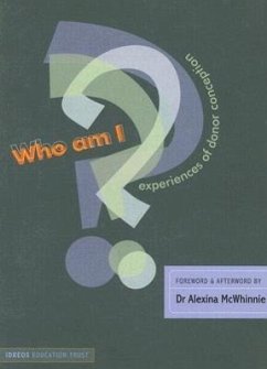 Who Am I?: Experiences of Donor Conception - McWhinnie, Alexina