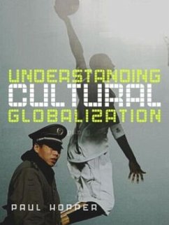 Understanding Cultural Globalization - Hopper, Paul