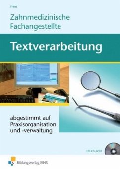 Zahnmedizinische Fachangestellte, Textverarbeitung, m. CD-ROM - Frank, Gisela