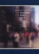Cover Modern Photographs: The Machine, the Body and the City