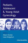 Pediatric, Adolescent and Young Adult Gynecology