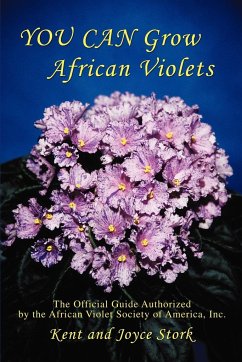 You Can Grow African Violets - Stork, Joyce