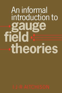 An Informal Introduction to Gauge Field Theories - Aitchison, Ian Johnston Rhind