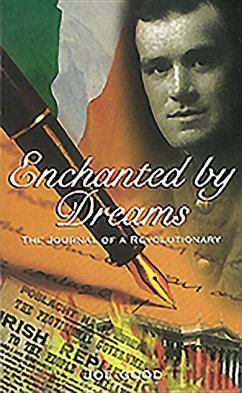 Enchanted by Dreams: The Journal of a Revolutionary - Good, Joe